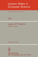 Logics of Programs: Brooklyn, June 17-19, 1985