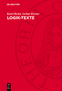 Logik-Texte: Kommentierte Auswahl Zur Geschichte Der Modernen Logik