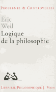 Logique de La Philosophie - Weil, Eric, Professor