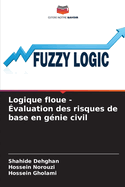 Logique floue - ?valuation des risques de base en g?nie civil