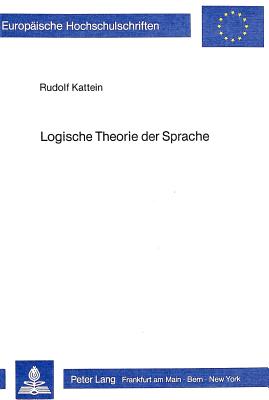 Logische Theorie Der Sprache - Kattein, Rudolf