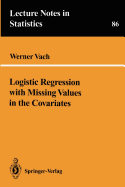 Logistic Regression with Missing Values in the Covariates