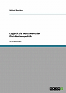 Logistik ALS Instrument Der Distributionspolitik