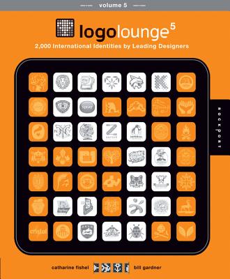 Logolounge 5: 2,000 International Identities by Leading Designers - Gardner, Bill, and Fishel, Catharine