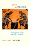 Logos and Muthos: Philosophical Essays in Greek Literature