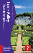 Loire Valley: Tours to Angers Footprint Focus Guide: (includes Azay-le-Rideau, Chinon, Saumur & Angers)