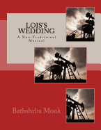 Lois's Wedding: A Non-Traditional Musical