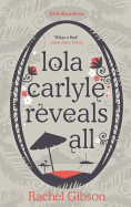 Lola Carlyle Reveals All