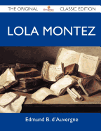 Lola Montez - The Original Classic Edition