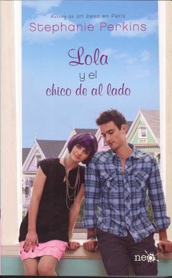 Lola y El Chico de Al Lado - Perkins, Stephanie