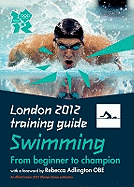 London 2012 Training Guide Swimming