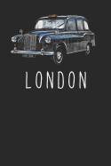 London: : A 200-page 6''x 9'' College Ruled Lined Journal Diary for Folks who love London Featuring a classic Black London Cab