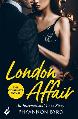 London Affair: The intriguing romantic thriller, filled with passion...and deadly secrets - Byrd, Rhyannon
