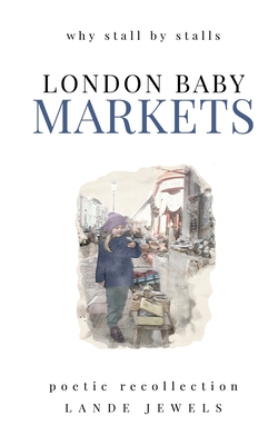 LONDON BABY MARKETS: Why Stall by Stalls - Jewels, LANDE