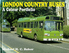 London Country Buses: A Colour Portfolio - Baker, Michael