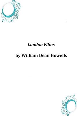 London Films - William Dean Howells