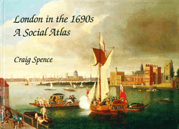 London in the 1690s A Social Atlas
