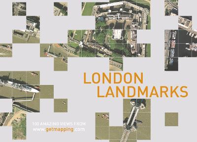 London Landmarks: 100 Amazing Views - www.getmapping.com