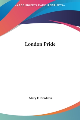 London Pride - Braddon, Mary E