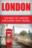 London: The Best of London for Short Stay Travel