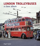 London Trolleybuses: A Class Album