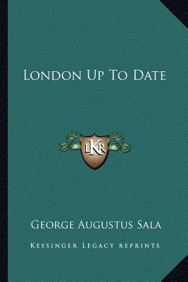 London Up To Date - Sala, George Augustus