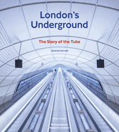 London's Underground: The Story of the Tube