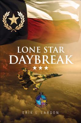 Lone Star Daybreak - Larson, Erik L