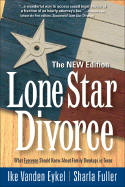 Lone Star Divorce: What Everyone Should Know about Family Breakups in Texas