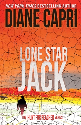 Lone Star Jack: The Hunt for Jack Reacher Series - Capri, Diane