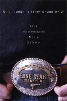 Lone Star Literature: A Texas Anthology - Graham, Don, Ph.D. (Editor)