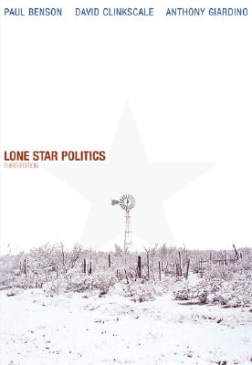 Lone Star Politics - Benson, Paul, and Clarkscale, David, and Giardino, Anthony