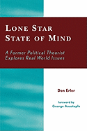 Lone Star State of Mind: A Former Political Theorist Explores Real World Issues