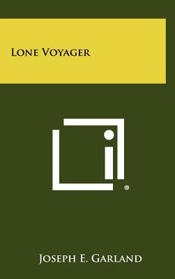 Lone Voyager - Garland, Joseph E