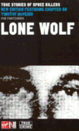 Lone Wolf: True Stories of Spree Killers