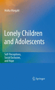 Lonely Children and Adolescents: Self-Perceptions, Social Exclusion, and Hope