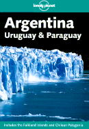 Lonely Planet Argentina, Uruguay & Paraguay