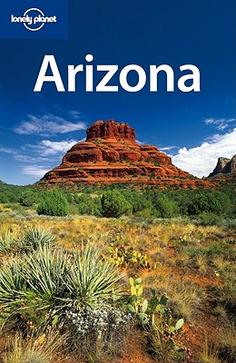 Lonely Planet Arizona - Balfour, Amy C, and Benanav, Michael, and Karlin, Adam