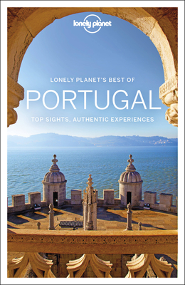 Lonely Planet Best of Portugal - Lonely Planet, and St Louis, Regis, and Clark, Gregor