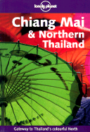 Lonely Planet Chiang Mai & Nrtn Thail - Cummings, Joe