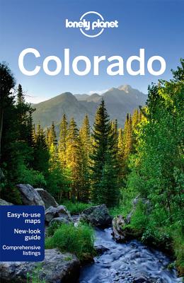 Lonely Planet Colorado - Lonely Planet, and McCarthy, Carolyn, and Benchwick, Greg