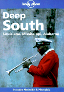Lonely Planet Deep South: Louisiana, Alabama & Mississippi, Memphis and Nashville - Stann, Kap, and Edge, John T, and Marshall, Diane
