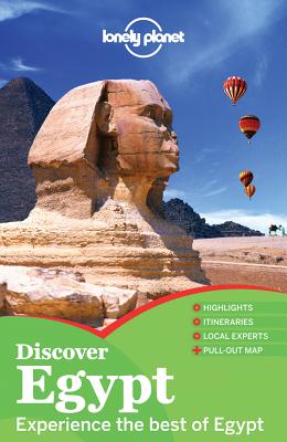 Lonely Planet Discover Egypt - Lonely Planet, and Benanav, Michael, and Lee, Jessica