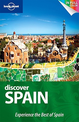 Lonely Planet Discover Spain - Ham, Anthony, and Simonis, Damien, and Andrews, Sarah