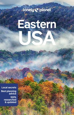 Lonely Planet Eastern USA - Lonely Planet, and Ping, Trisha, and Albiston, Isabel