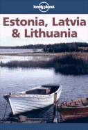 Lonely Planet Estonia, Latvia & Lithuania: Travel Survival Kit