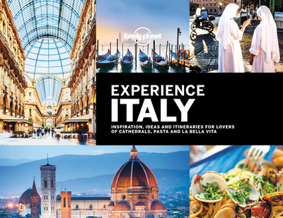 Lonely Planet Experience Italy 1 - Alberts, Bonnie, and Barrell, Sarah, and Berry, Oliver