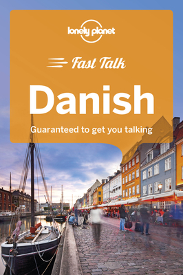 Lonely Planet Fast Talk Danish 1 - Skardi, Bergljt Av, and Crozier, Peter A, and Monk, Karin