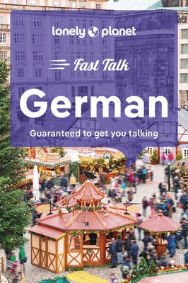 Lonely Planet Fast Talk German - Lonely Planet