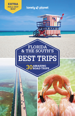 Lonely Planet Florida & the South's Best Trips - Lonely Planet, and Karlin, Adam, and Armstrong, Kate